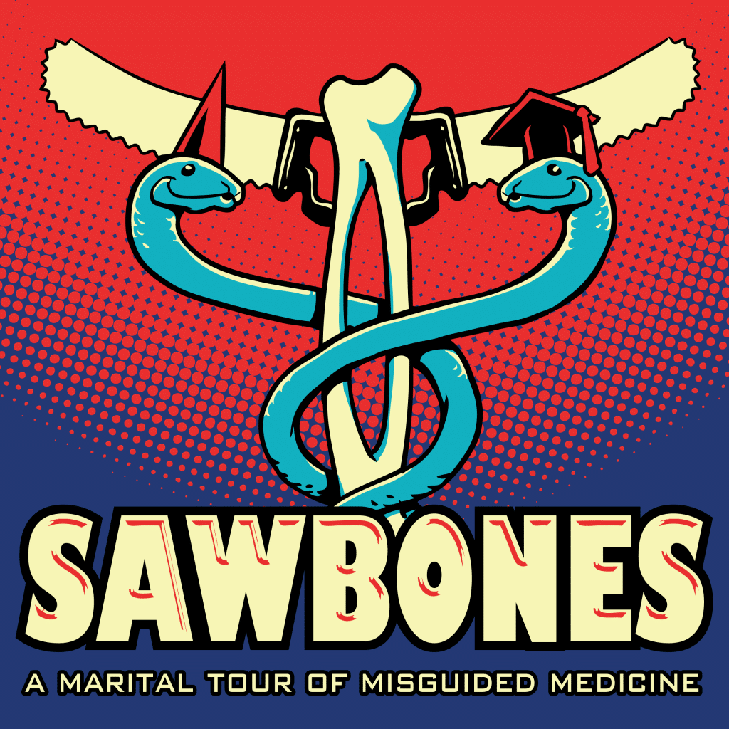 Sawbones: A Marital Tour of Misguided Medicine logo